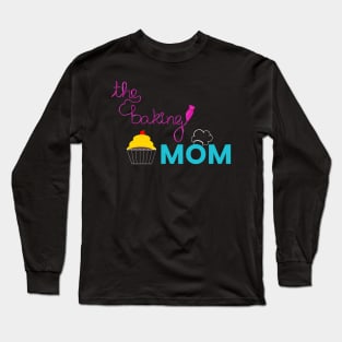 The baking mom Long Sleeve T-Shirt